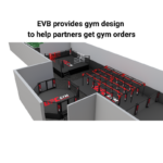 EVB provides gym design to help partners get gym orders